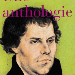Morceaux choisis – 763 / Martin Luther
